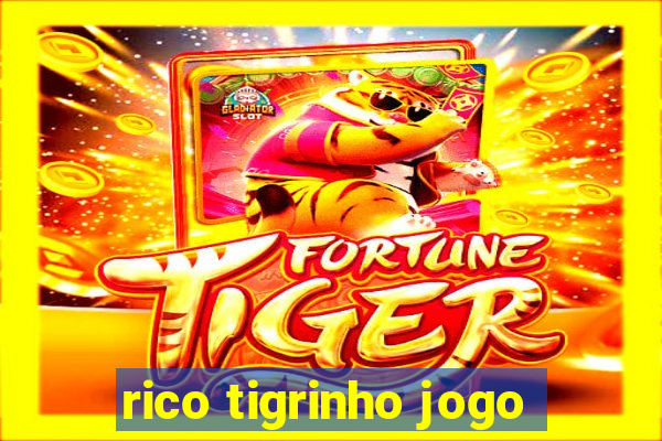 rico tigrinho jogo