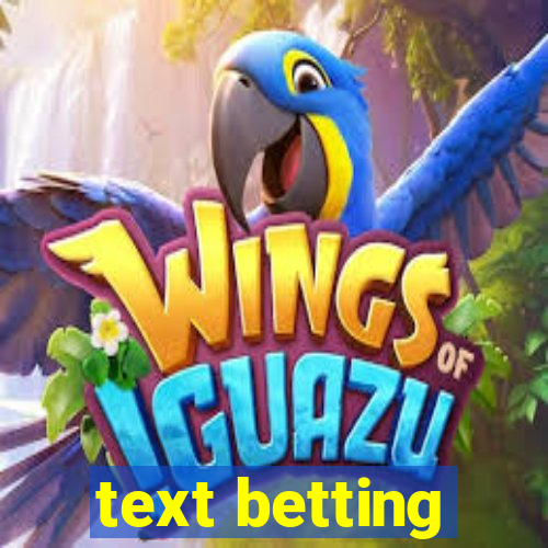 text betting