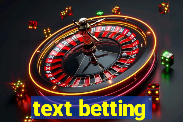 text betting