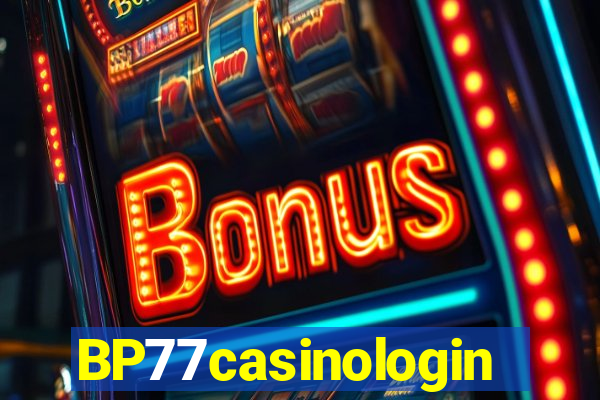 BP77casinologin