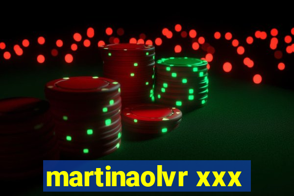 martinaolvr xxx