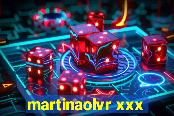 martinaolvr xxx