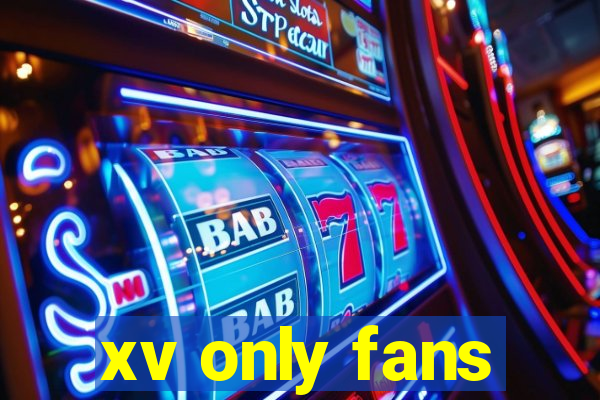 xv only fans