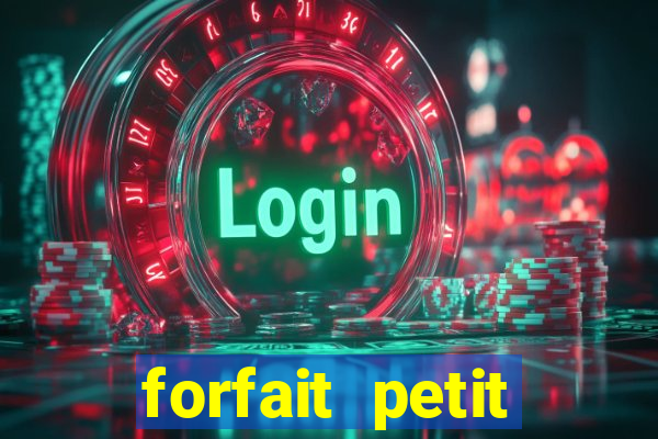 forfait petit manoir du casino