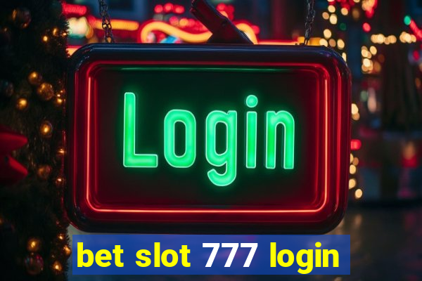 bet slot 777 login