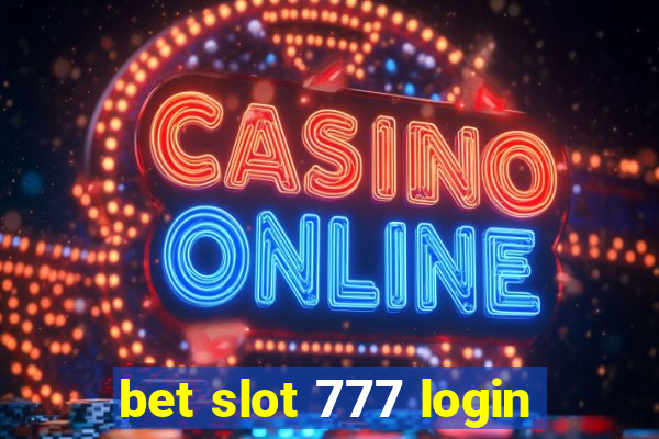 bet slot 777 login