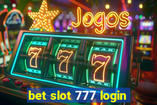 bet slot 777 login