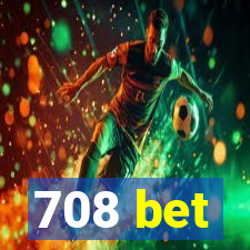 708 bet