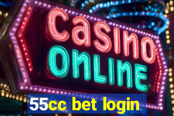 55cc bet login