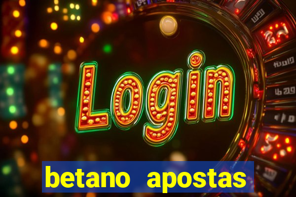 betano apostas esportivas online