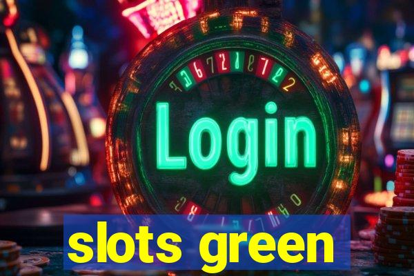 slots green