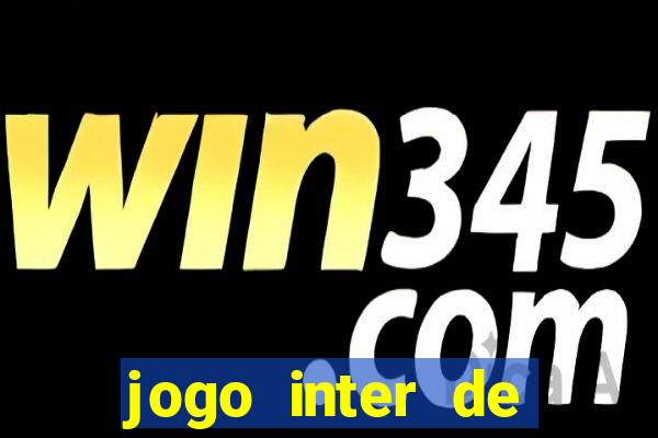 jogo inter de milao e milan