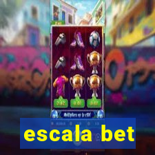 escala bet