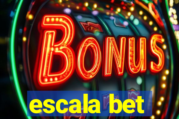 escala bet