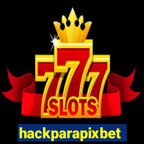 hackparapixbet