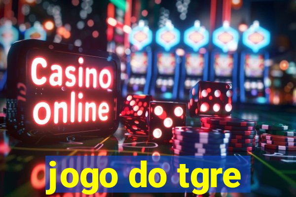 jogo do tgre