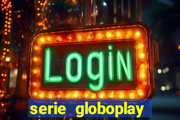 serie globoplay sobre jogo do bicho