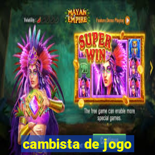 cambista de jogo