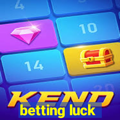 betting luck