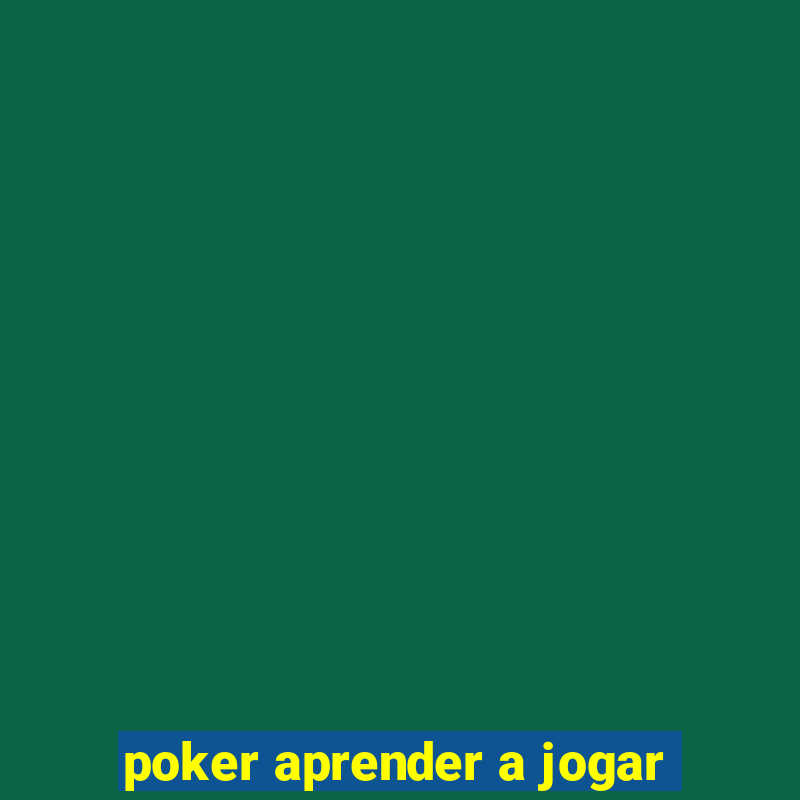 poker aprender a jogar