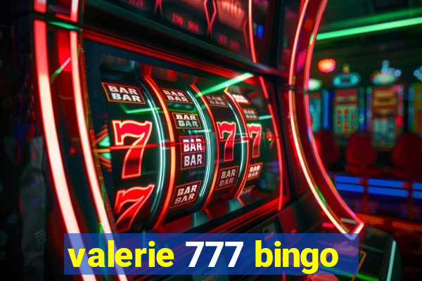 valerie 777 bingo