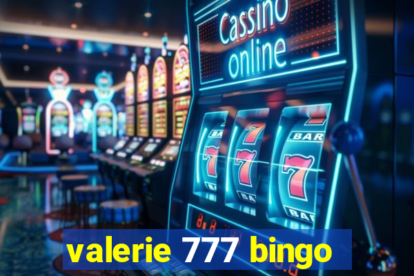 valerie 777 bingo