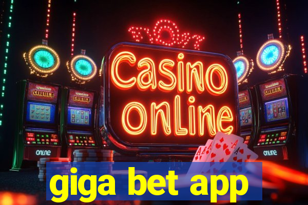 giga bet app