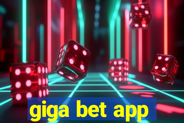 giga bet app