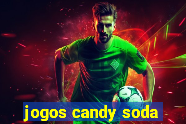 jogos candy soda