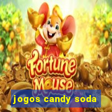 jogos candy soda