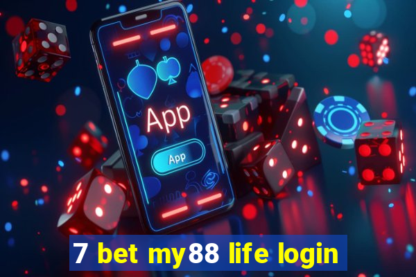 7 bet my88 life login