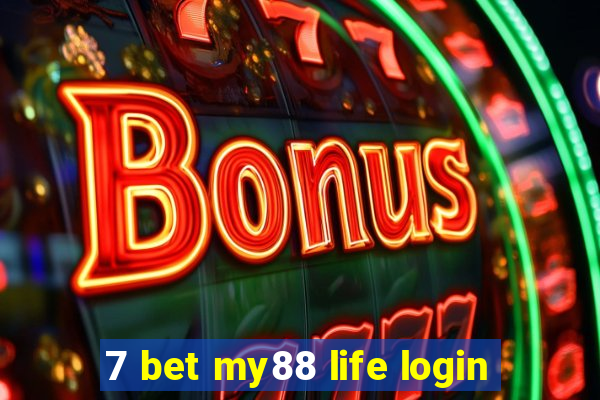 7 bet my88 life login