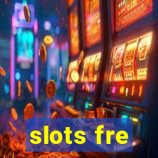 slots fre