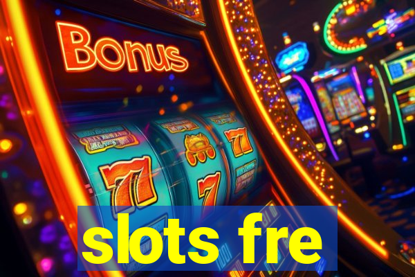 slots fre