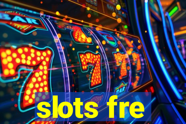 slots fre