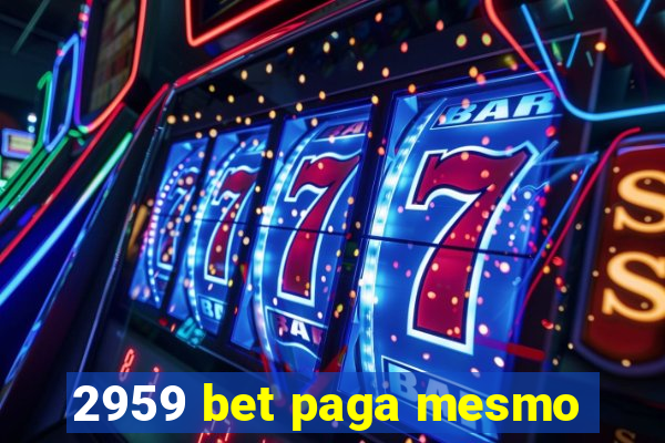 2959 bet paga mesmo