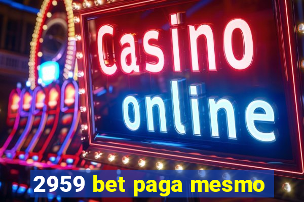 2959 bet paga mesmo