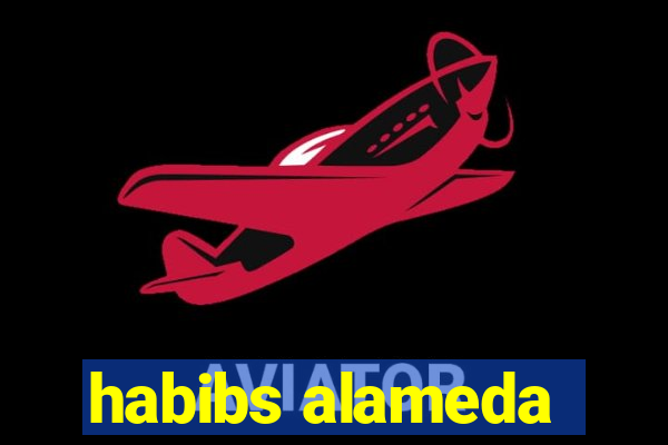 habibs alameda