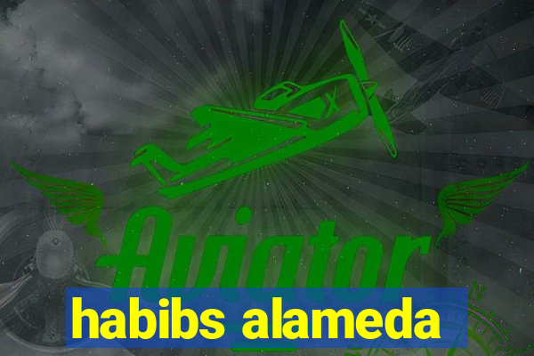 habibs alameda