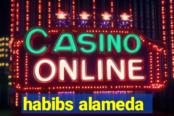 habibs alameda