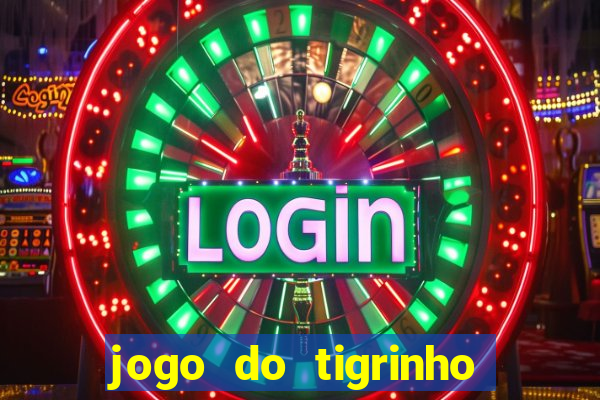 jogo do tigrinho ultimas noticias