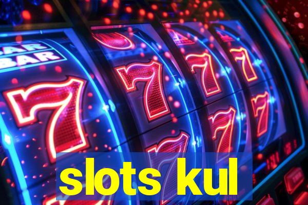 slots kul