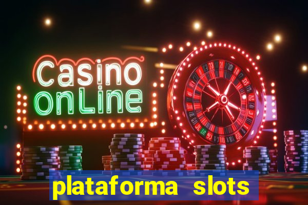 plataforma slots paga mesmo