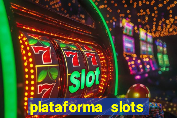 plataforma slots paga mesmo