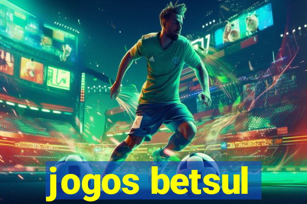 jogos betsul