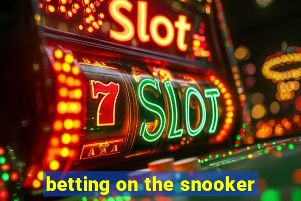 betting on the snooker