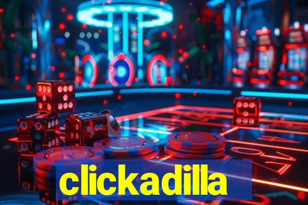 clickadilla