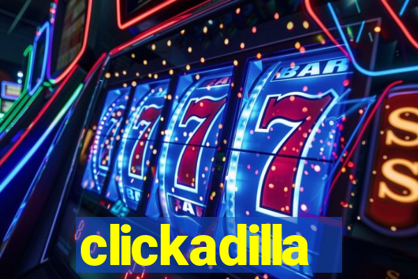 clickadilla