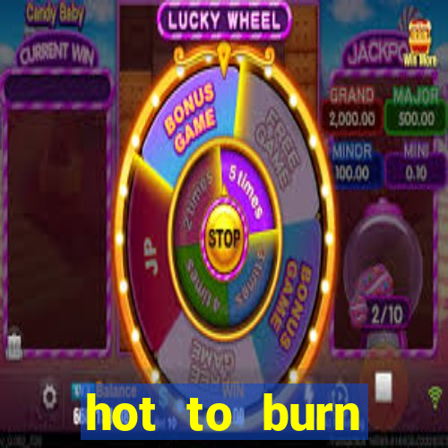 hot to burn extreme slot free