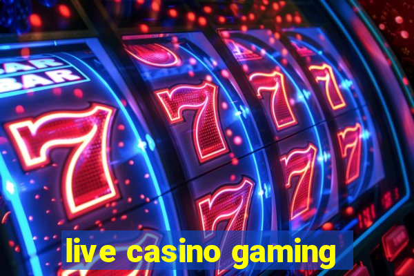 live casino gaming